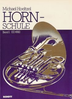 Firma MDS Schott music distribution HORNSCHULE 1 - arrangiert für Waldhorn [Noten/Sheetmusic] Komponist: HOELTZEL Michael