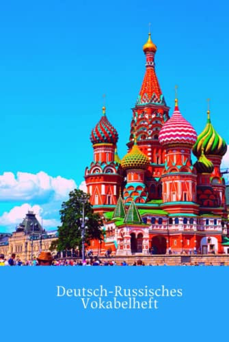 Deutsch- Russisches Vokabelheft: Basilius-Kathedrale /zum Selbstausfüllen und Vokabeln lernen/2 Spalten/49 Beispiele(russisch-deutsche Übersetzung)/Perfektes Geschenk,um schnell Russisch zu lernen.