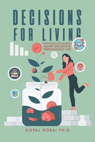 Decisions for Living: Strategies for Making Smart Decisions Throughout Life