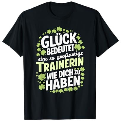 Glück bedeutet Trainerin - Fitness Tanz Handball Abschied T-Shirt