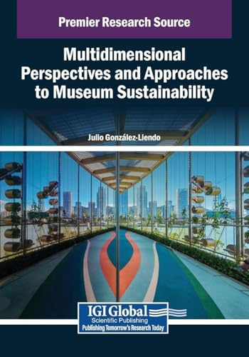 Multidimensional Perspectives and Approaches to Museum Sustainability