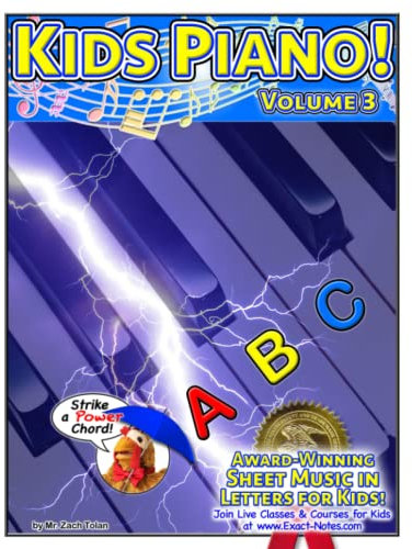 Kids Piano! Volume 3: Award-Winning Sheet Music in Letters for Kids! (Kids Piano! Volumes 1-3, Band 3)