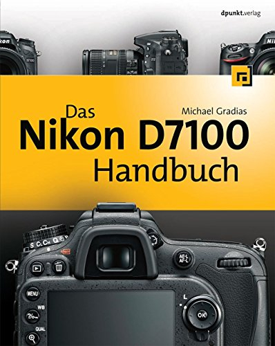 Das Nikon D7100 Handbuch von Michael Gradias (29. Mai 2013) Gebundene Ausgabe