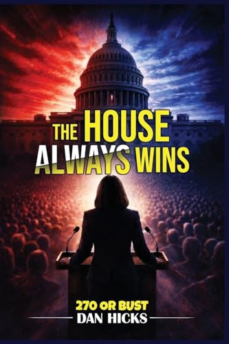 The House Always Wins: 270 or Bust