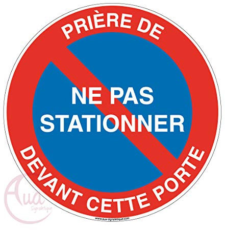 AUA SIGNALETIQUE - Panneau Prière De Ne pas Stationner Devant Cette Porte - Ø 200 mm, Vinyl adhésif