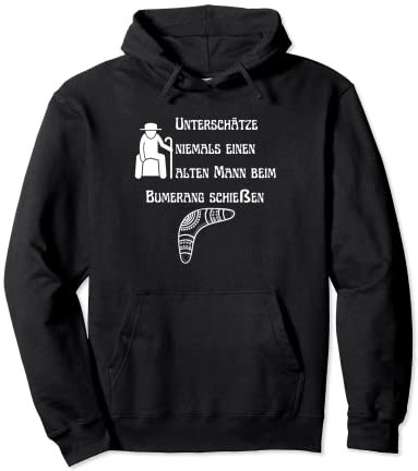 Unterschätze niemals einen alten Mann beim Bumerang spielen Pullover Hoodie