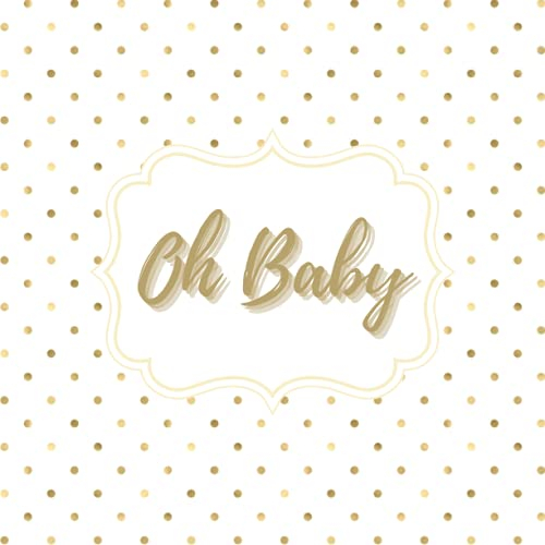 Oh Baby - Meine Babyshower Gästebuch: Erinnerungsbuch Babyparty für Mädchen und Jungen. Leere Seiten Zum Ausfüllen. Geschenk Zur Babyparty. Deutsch