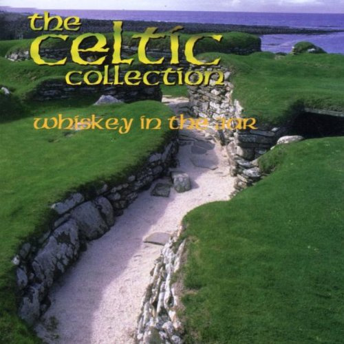 Celtic Collection: Whiskey in the Jar