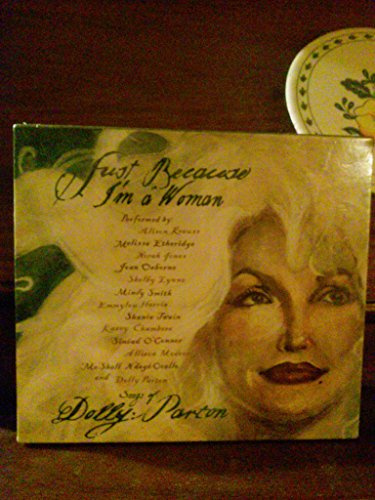 Just Because I'm A Woman -- Songs Of Dolly Parton
