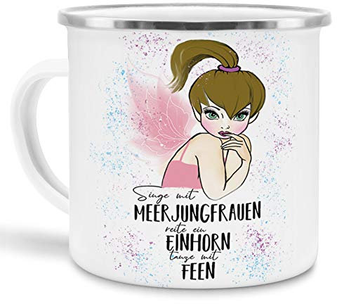 Tassendruck Emaille mit Spruch Singe mit Meerjungfrauen, reite EIN Einhorn, tanze mit Feen - Braun #1 - Emaille groß