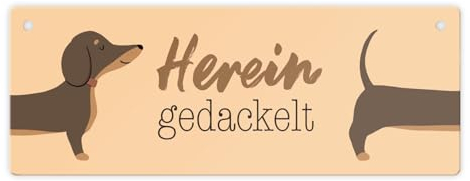 Dackel Metallschild mit Spruch Hereingedackelt Hund Willkommen Zuhause Eingang Eingangsbereich Garderobe Home - Charmantes Deko-Metallschild für jeden Raum