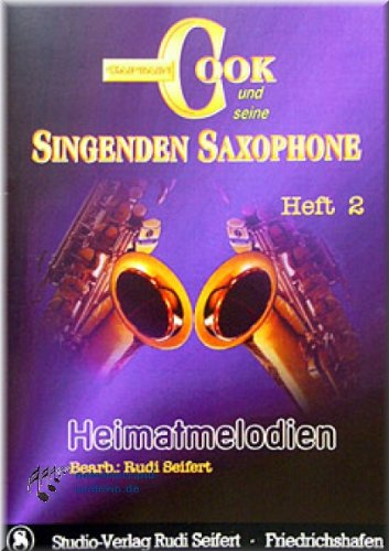 Captain Cook und seine singenden Saxophone - Heimatmelodien Heft 2 - B- & Es-Noten [Musiknoten]