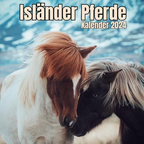 Isländer Pferde Kalender 2024: Organizer von SEPTEMBER 2023 bis Dezember 2024 , für Pferde Liebhaber.
