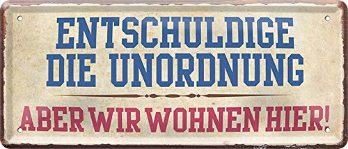 schilderkreis24 - Blechschilder Lustiger Spruch “Entschuldige die Unordnung Aber wir wohnen Hier“ Schild Retro Vintage Geschenkidee 28x12 cm