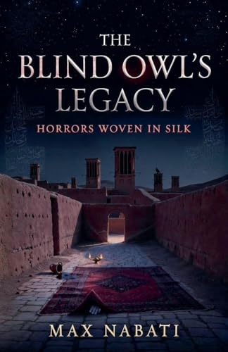 The Blind Owl's Legacy: Horrors Woven in Silk (Genre Haven, Band 2)