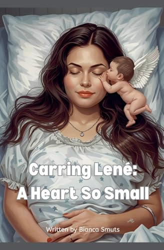 Carrying Lené: A Heart So Small