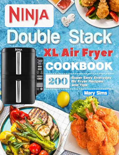 Ninja Double Stack XL Air Fryer Cookbook: Super Easy Everyday Air Fryer Recipes and Tips (English Edition)