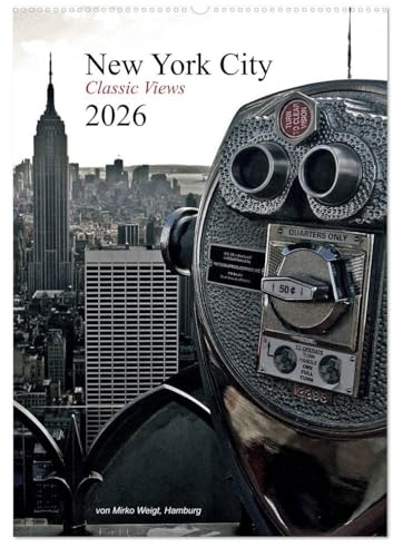 New York City 2026 • Classic Views (Wandkalender 2026 DIN A2 hoch), CALVENDO Monatskalender: New York Citys Klassiker wie man sie als Besucher der nie ... in ewiger Erinnerung behält. (CALVENDO Orte)