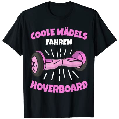 Coole Mädels fahren Hoverboard Mädchen Kinder T-Shirt