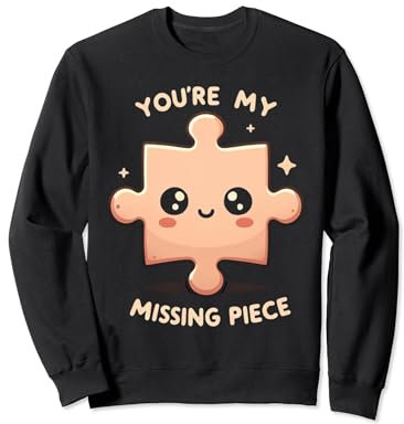 You're My Missing Piece Jigsaw Puzzle Lover Gift Puzzler Pun Sweatshirt