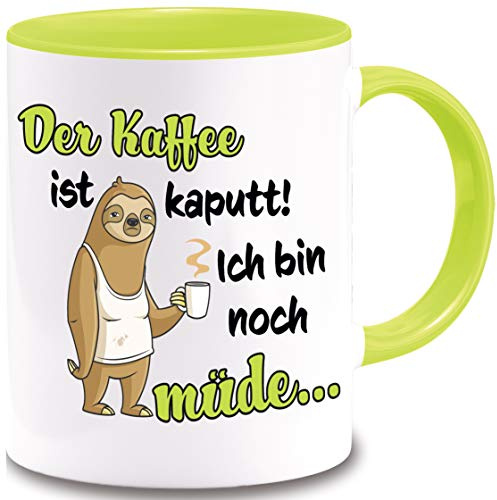 Tasse Faultier Der Kaffee ist kaputt! ich bin noch müde... Geschenkidee Lustig Spruch - Tasse mit Spruch - Kaffeetasse – Kaffeebecher – Bürotasse - Geschenk für Chef, Chefin, Arbeitskollege (Hellgrün)