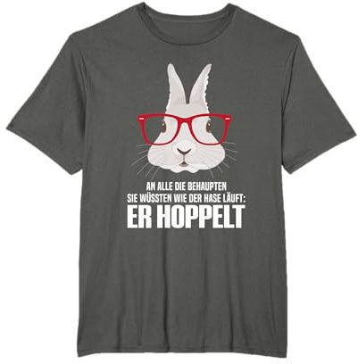 Der Hase Läuft Nicht Er Hoppelt Hasen Kaninchen Spruch T-Shirt