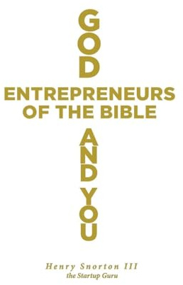 God, Entrepreneurs of the Bible and You