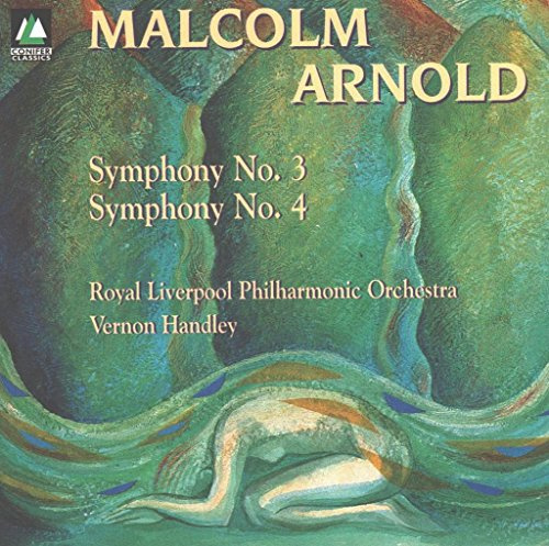 Arnold: Symphonies Nos. 3 & 4