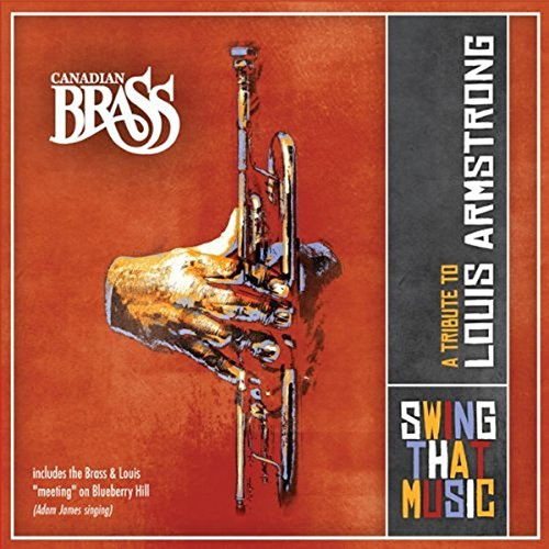 SWING THAT MUSIC: TRIBUTE TO LOUIS ARMSTRONG