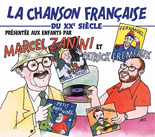 La Chanson Francaise Du 20th Siecle Pour Les Enfants Du 21st