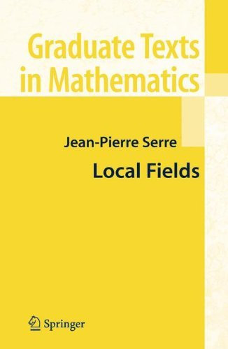 [Local Fields: 67 (Graduate Texts in Mathematics)] [By: Serre, Jean-Pierre] [January, 1980]