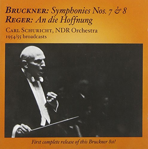 Bruckner: Symphonies Nos. 7 & 8 / Reger: An Die Hoffnung