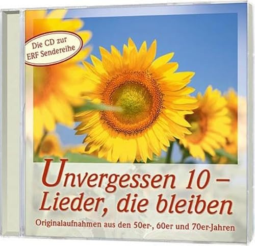 Unvergessen 10 - Lieder, die bleiben