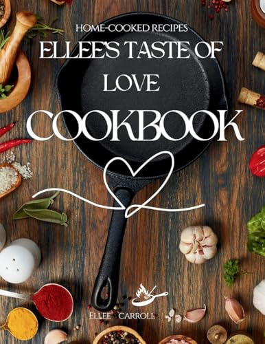 Ellee's Taste Of Love Cookbook