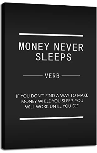 Motivierender Kunstdruck auf Leinwand, Motiv Money Never Sleeps, inspirierend, Zitate, Gemälde für Büro, Heimdekoration, Kunstdruck, Wohnzimmer, Schlafzimmer, fertig zum Aufhängen, 30,5 x 45,7 cm