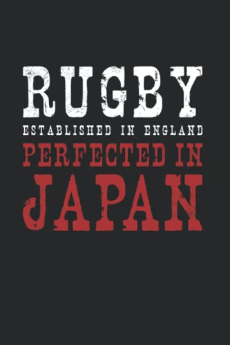 Rugby Perfected In Japan Rugby: College Ruled Journal Or Notebook (6X9 Inches) With 120 Pages