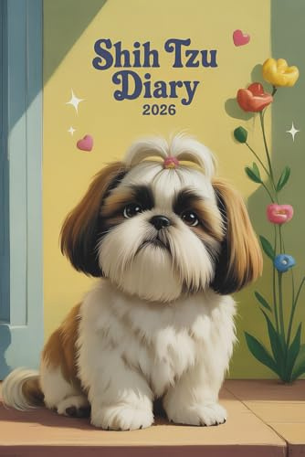 Shih Tzu Diary 2026: A5 Week-to-View Dated & Organizer from January 2026 to December 2026. UK Edition