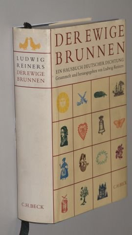 Der ewige Brunnen. Ein Hausbuch deutscher Dichtung. Ges. und hrsg. von Ludwig Reiners. Aktualisiert und erw. von Albert von Schirnding. Mit Titelvignetten von Andreas Brylka. Jubiläumsausg. 2005. 1133 S. (ISBN 3-406-53638-7 )