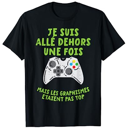 Graphismes Pas Top Gaming Jeux Vidéos Gamer Garçon Cadeau T-Shirt