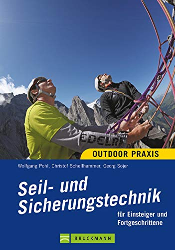 Seil- und Sicherungstechnik : für Einsteiger und Fortgeschrittene (Outdoor Praxis)
