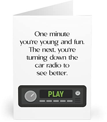 Witty Aging Humor Birthday Card - Young and Fun to Car Radio Low Joke for Adults - Blank Inside