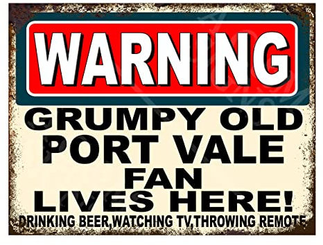 Metal Sign Plaque Print Poster Funny Warning Grumpy Old Port Vale Fan Lives Here Gift Dad Man Cave Shed Home Bar Ref4736 (10x8 inches (Approx) 25cmx20cm)