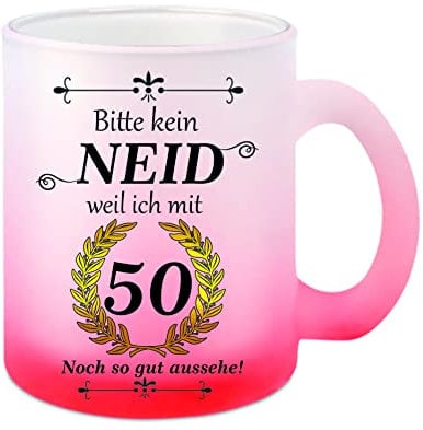 Glas-Tasse weiß/rot Bitte kein Neid weil ich mit 50 noch so gute aussehe Kaffeetasse, Teetasse, Glühweintasse, Glas satiniert mit Farbverlauf