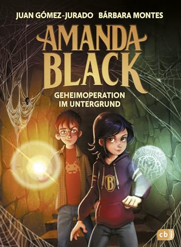 Amanda Black – Geheimoperation im Untergrund: Der zweite mysteriöse Fall der Schatzjägerin! Für Kinder ab 9 Jahren (Die Amanda Black-Reihe 2)