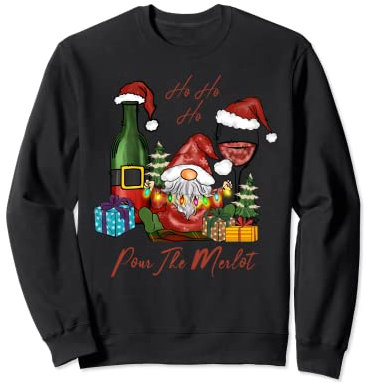 Santa Wine Bottle Christmas Wine Gnome Ho Ho Pour The Merlot Sweatshirt