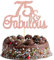 Gyufise 3Pcs 75 & Fabulous Cake Topper Rose Gold Glitter Seventy Five and Fabulous Cake Toppers Happy 75th Birthday Cake Pick for 75th Wedding Anniversary Birthday Party Cake Decorations Supplies