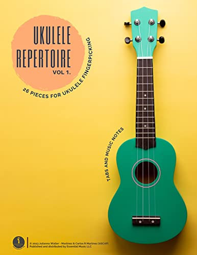 Essential Music Ukulele Repertoire : 26 pieces for Ukulele FingerPIcking. Tabs and Music Notes. (English Edition)