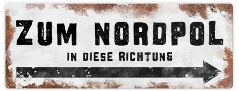 Zum Nordpol in diese Richtung Metallschild L in 10,5x28cm im Used-Look
