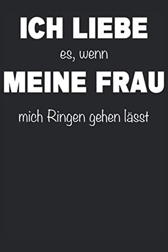 Ringen Ringer Kampfsport Wrestling Ringkampf Geschenkidee Notizbuch: Ringen Sport | Ringen und Kämpfen