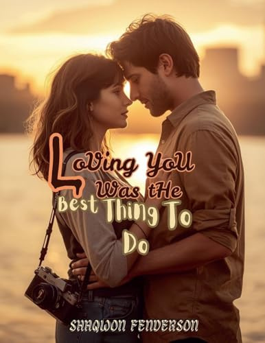 LoVing YoU Was tHe Best Thing To Do
